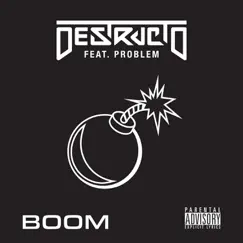 Boom (feat. Problem) - Single by Destructo album reviews, ratings, credits