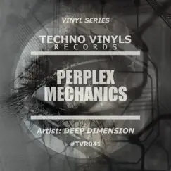 Perplex Mechanics - EP by Deep Dimension album reviews, ratings, credits