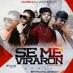 Se Me Viraron (feat. Farruko & Secreto) - Single by El Pekeno album reviews, ratings, credits
