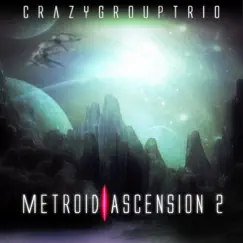 Metroid Ascension 2 by CrazyGroupTrio album reviews, ratings, credits