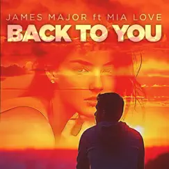 Back To You - Single by James Major album reviews, ratings, credits