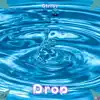 Drop - Single album lyrics, reviews, download