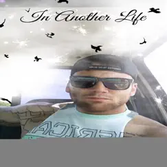 In Another Life - Single by Jay Dot Wright album reviews, ratings, credits