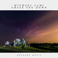 Chase You Down - Single by Michael Lami album reviews, ratings, credits