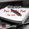 Pen 2 My Pad (The Lost Tapes) album lyrics, reviews, download