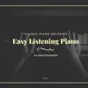 Easy Listening Piano - Vol. 1 (Classic Piano Melodies For Hotel Receptions) album lyrics, reviews, download
