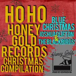 Blue Christmas - Single by Joshua Clifton & The Blackbirds album reviews, ratings, credits