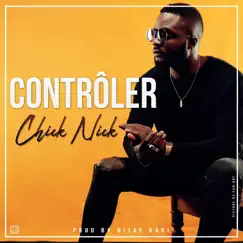 Contrôler - Single by Chick Nick album reviews, ratings, credits