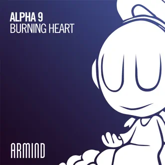 Burning Heart - Single by ALPHA 9 album download
