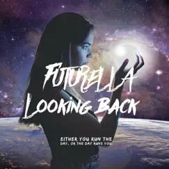 Looking Back - Single by FUTURELLA album reviews, ratings, credits