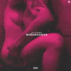 Bañandonos - Single by Sou El Flotador album reviews, ratings, credits