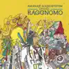 Amanajé Sound System Apresenta Raggnomo album lyrics, reviews, download