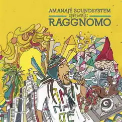 Amanajé Sound System Apresenta Raggnomo by Amanajé Sound System & Raggnomo album reviews, ratings, credits