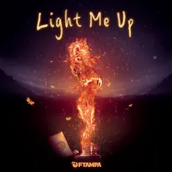 Light Me Up - Single by FTampa album reviews, ratings, credits