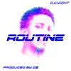 Routine - Single album lyrics, reviews, download