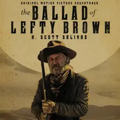 The Ballad of Lefty Brown (Original Motion Picture Soundtrack) by H. Scott Salinas album reviews, ratings, credits