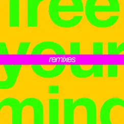 Free Your Mind (Remixes) - Single by Cut Copy album reviews, ratings, credits