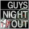 Guys Night Out - Single album lyrics, reviews, download