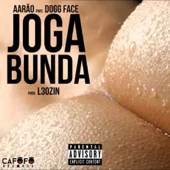 Joga a Bunda (feat. Dogg Face) Song Lyrics