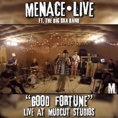 Good Fortune (Live at Mudcut) [feat. The Big Ska Band] - Single by MENACE•LIVE album reviews, ratings, credits