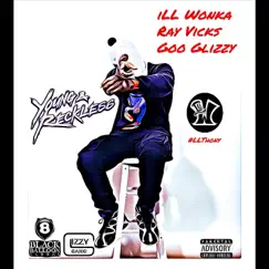 Young and Reckless (feat. Ray Vicks & Goo Glizzy) - Single by Ill Wonka album reviews, ratings, credits