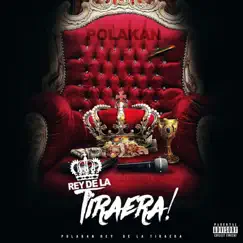 Rey de la Tiraera - Single by Polakan album reviews, ratings, credits