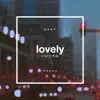 Lovely (feat. Ahanu) - Single album lyrics, reviews, download