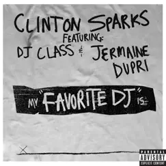 Favorite DJ (feat. DJ Class & Jermaine Dupri) Song Lyrics