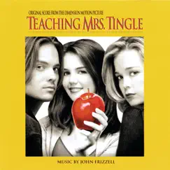 Teaching Mrs. Tingle (Original Score From the Dimension Motion Picture) by John Frizzell album reviews, ratings, credits