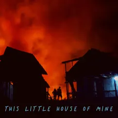 This Little House of Mine Song Lyrics