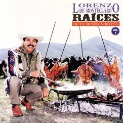 Raíces de la Música Norteña, Vol. 1 by Lorenzo de Monteclaro album reviews, ratings, credits