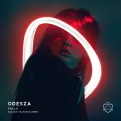 Falls (feat. Sasha Alex Sloan) [Golden Features Remix] - Single by ODESZA album reviews, ratings, credits
