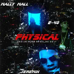 Physical - Single by Mally Mall, Jeremih & E-40 album reviews, ratings, credits
