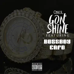 Gon' Shine (feat. Bossboy Capo) Song Lyrics