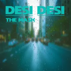Desi Desi - Single by The Mask album reviews, ratings, credits