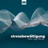 Stressbewältigung - New Age Musik mit Natur Geräusche, Wind, Regen, Seewellen, Vogelgesänge und instrumentale asiatische Musik album lyrics, reviews, download