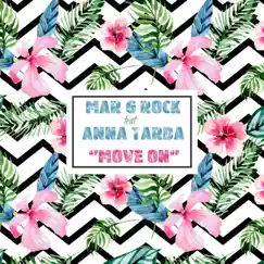 Move on (feat. Anna Tarba) - Single by Mar G Rock album reviews, ratings, credits