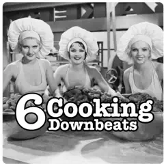 Cooking Downbeats, Vol. 6 by Various Artists album reviews, ratings, credits