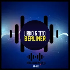 Berliner - Single by DJ Tito & Jirko album reviews, ratings, credits