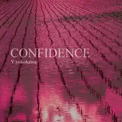 Confidence - Single by Y. Yokokawa album reviews, ratings, credits