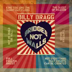 Bridges Not Walls - EP by Billy Bragg album reviews, ratings, credits