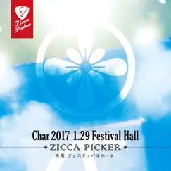 ZICCA PICKER 2017 vol.1 live in Osaka by Char album reviews, ratings, credits