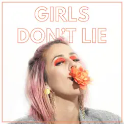 Girls Don't Lie - Single by Dev album reviews, ratings, credits