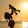 Draw Me Close to You - Single album lyrics, reviews, download