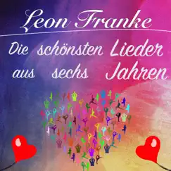 Die schönsten Lieder aus sechs Jahren by Leon Franke album reviews, ratings, credits