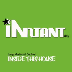 Inside This House - Single by Jorge Martin S & Deolivei album reviews, ratings, credits