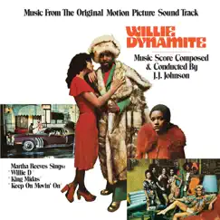 Willie Dynamite (Music From the Original Motion Picture Soundtrack) by J.J. Johnson album reviews, ratings, credits