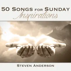 50 Songs for Sunday Inspirations by Steven Anderson album reviews, ratings, credits