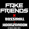 Fake Friends (feat. WoodzDaDon) - Single album lyrics, reviews, download