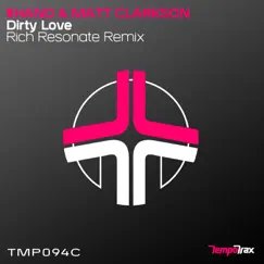Dirty Love (Rich Resonate Remix) Song Lyrics